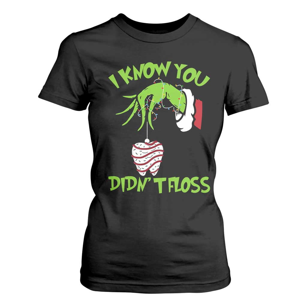 Funny Dental Christmas T Shirt For Women I Know You Didnt Floss Dentist Holiday Humor TS02 Black Print Your Wear