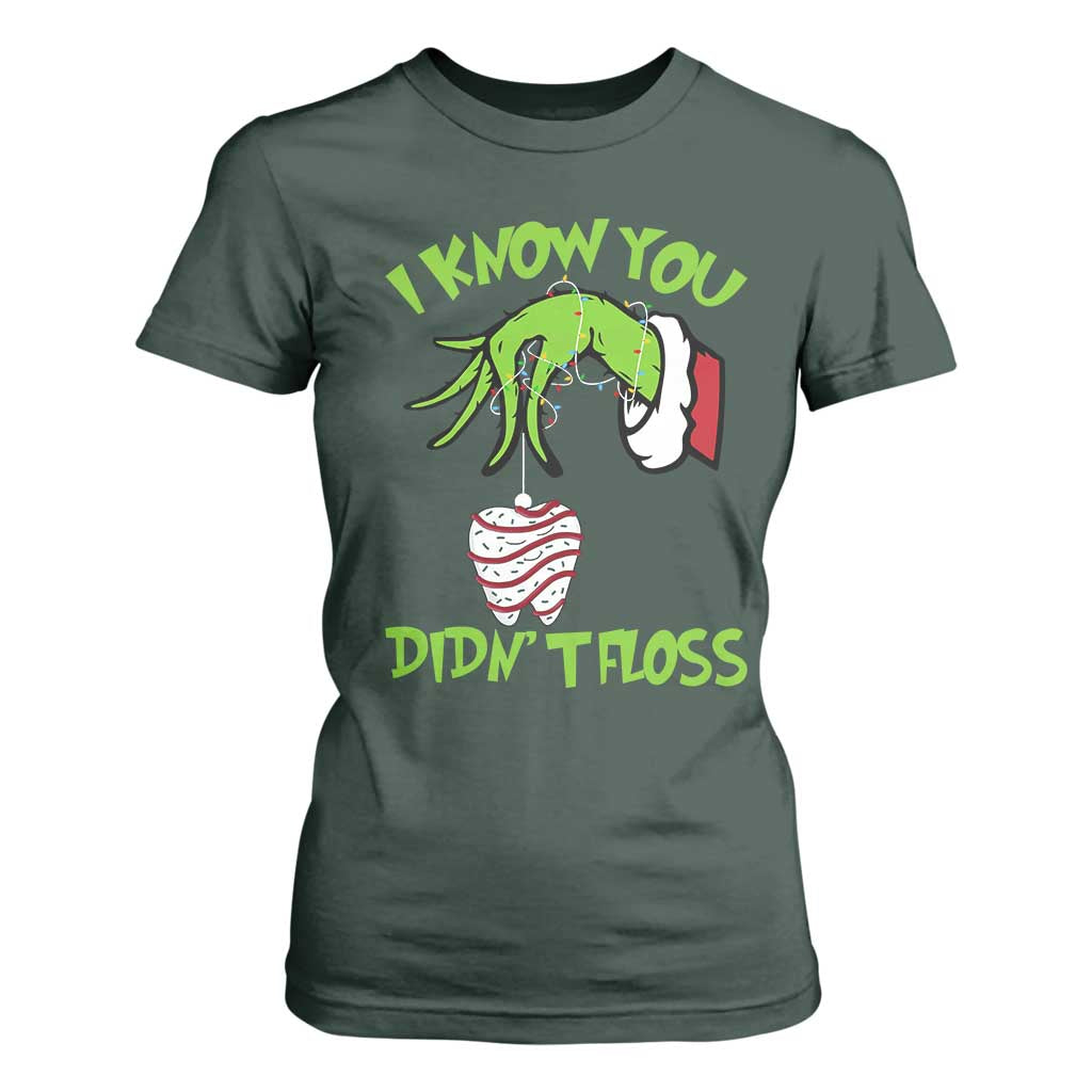 Funny Dental Christmas T Shirt For Women I Know You Didnt Floss Dentist Holiday Humor TS02 Dark Forest Green Print Your Wear