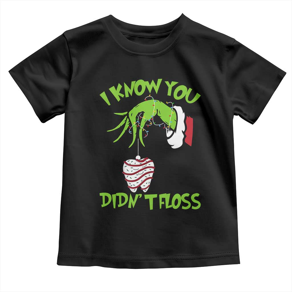 Funny Dental Christmas Toddler T Shirt I Know You Didnt Floss Dentist Holiday Humor TS02 Black Print Your Wear