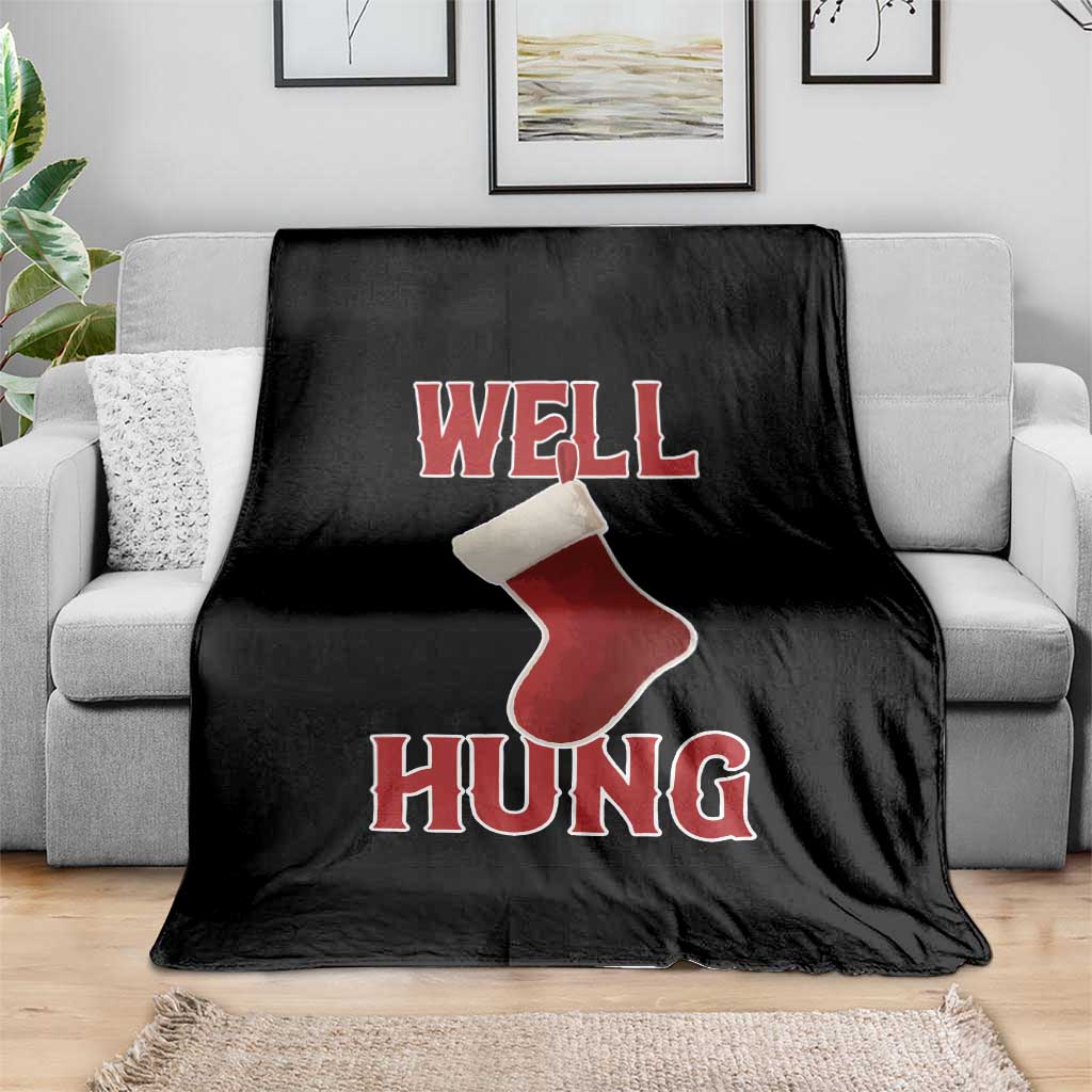 Funny Christmas Stocking Throw Blanket Well Hung Naughty Holiday Inappropriate Humor TS02 Print Your Wear
