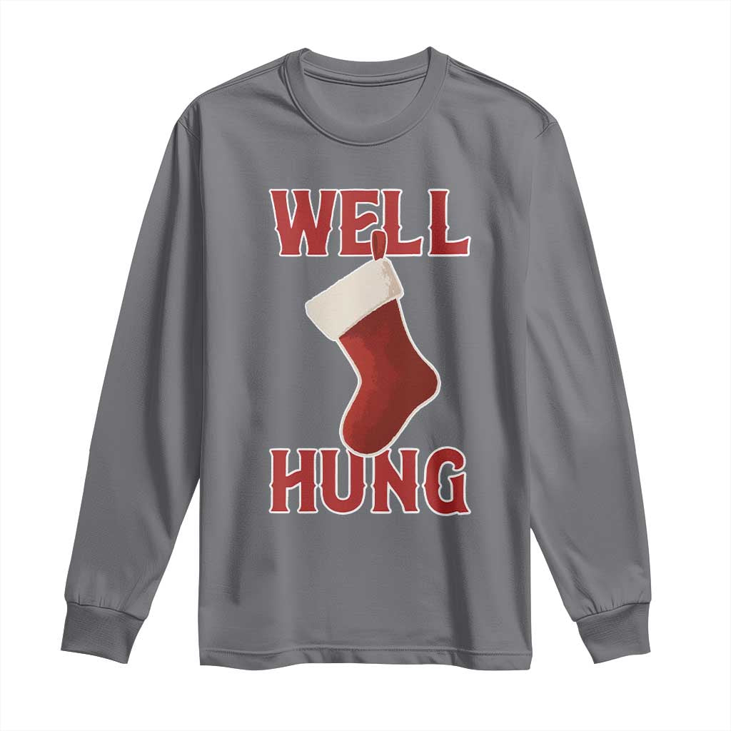 Funny Christmas Stocking Long Sleeve Shirt Well Hung Naughty Holiday Inappropriate Humor TS02 Charcoal Print Your Wear