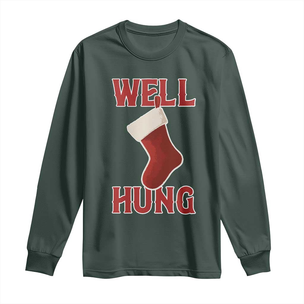 Funny Christmas Stocking Long Sleeve Shirt Well Hung Naughty Holiday Inappropriate Humor TS02 Dark Forest Green Print Your Wear