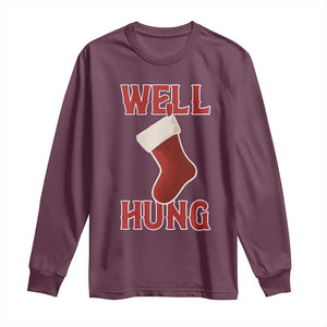 Funny Christmas Stocking Long Sleeve Shirt Well Hung Naughty Holiday Inappropriate Humor TS02 Maroon Print Your Wear