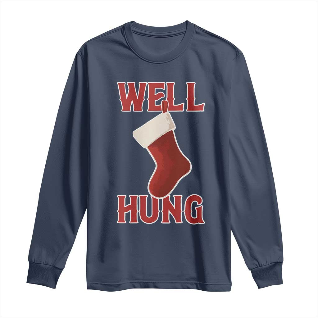 Funny Christmas Stocking Long Sleeve Shirt Well Hung Naughty Holiday Inappropriate Humor TS02 Navy Print Your Wear