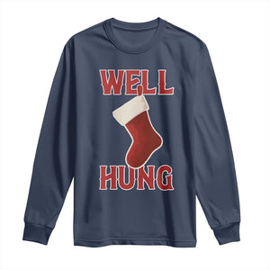 Funny Christmas Stocking Long Sleeve Shirt Well Hung Naughty Holiday Inappropriate Humor TS02 Navy Print Your Wear