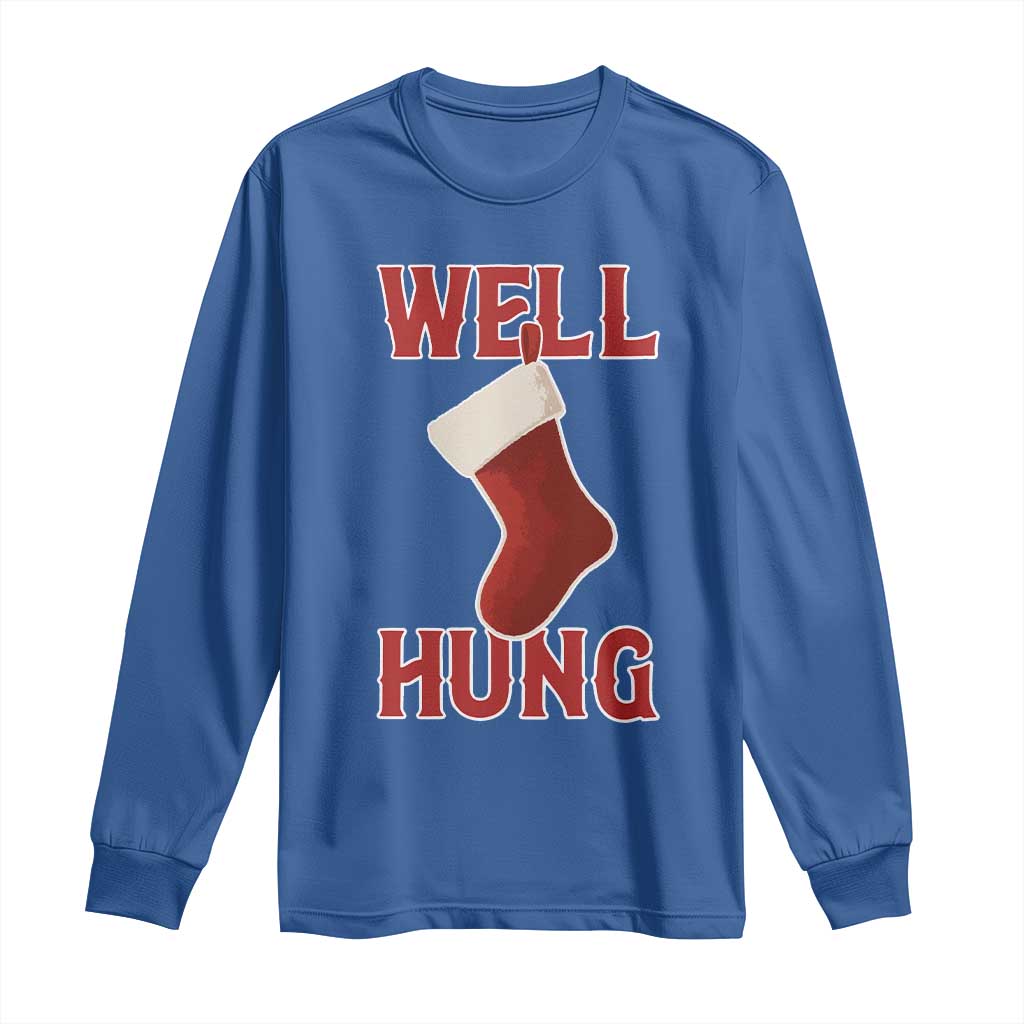 Funny Christmas Stocking Long Sleeve Shirt Well Hung Naughty Holiday Inappropriate Humor TS02 Royal Blue Print Your Wear