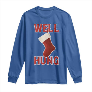 Funny Christmas Stocking Long Sleeve Shirt Well Hung Naughty Holiday Inappropriate Humor TS02 Royal Blue Print Your Wear