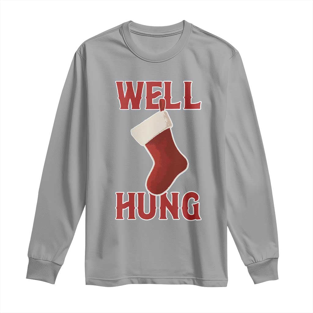 Funny Christmas Stocking Long Sleeve Shirt Well Hung Naughty Holiday Inappropriate Humor TS02 Sport Gray Print Your Wear
