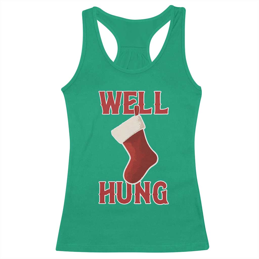 Funny Christmas Stocking Racerback Tank Top Well Hung Naughty Holiday Inappropriate Humor TS02 Irish Green Print Your Wear