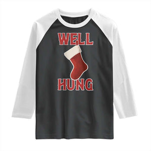 Funny Christmas Stocking Raglan Shirt Well Hung Naughty Holiday Inappropriate Humor TS02 Black White Print Your Wear