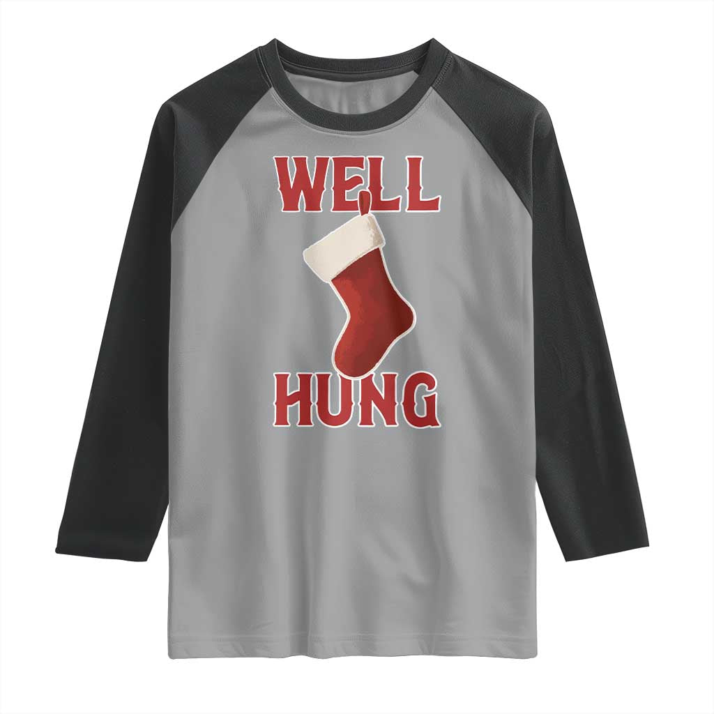 Funny Christmas Stocking Raglan Shirt Well Hung Naughty Holiday Inappropriate Humor TS02 Sport Gray Black Print Your Wear