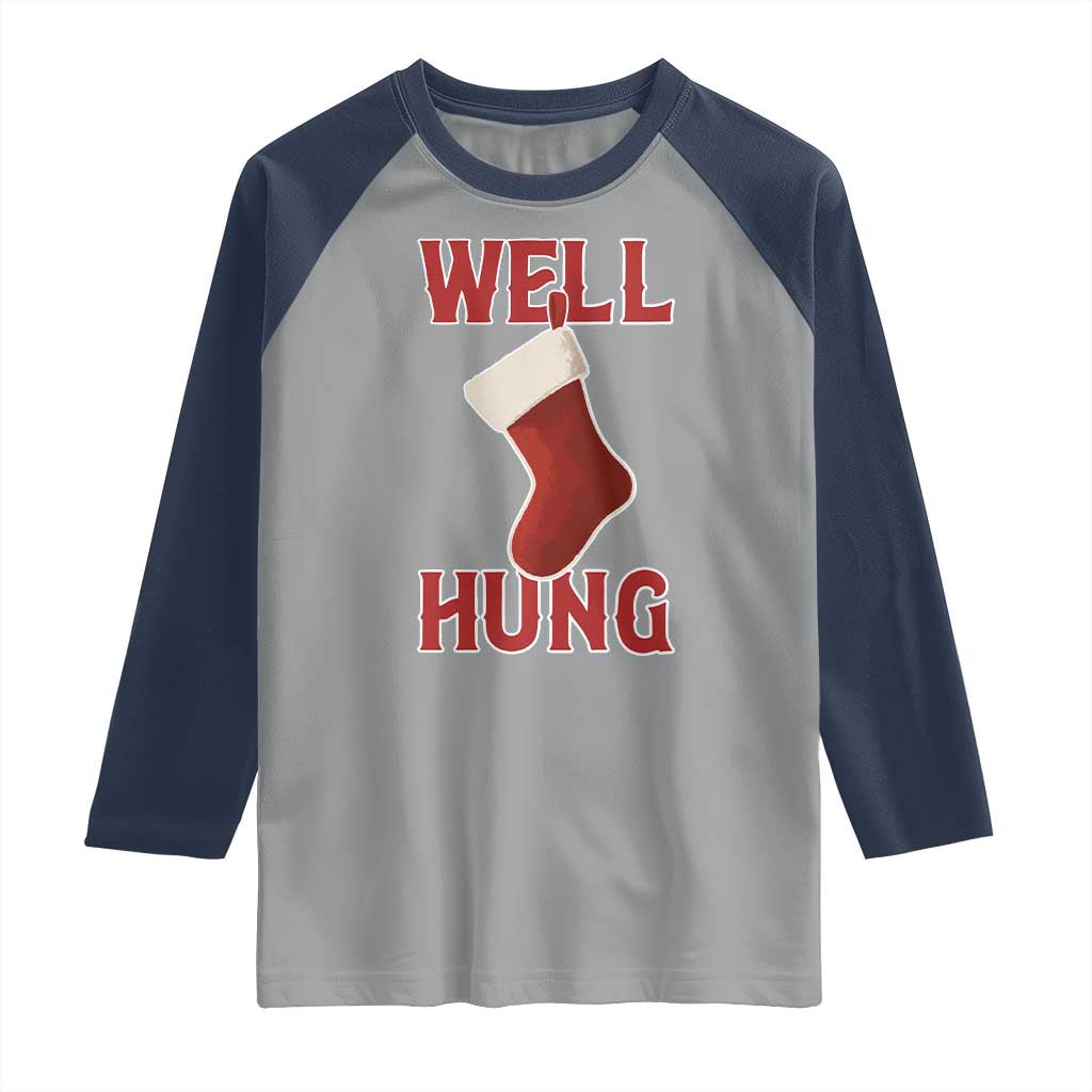 Funny Christmas Stocking Raglan Shirt Well Hung Naughty Holiday Inappropriate Humor TS02 Sport Gray Navy Print Your Wear