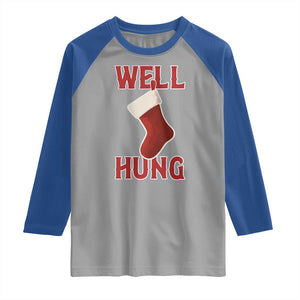 Funny Christmas Stocking Raglan Shirt Well Hung Naughty Holiday Inappropriate Humor TS02 Sport Gray Royal Print Your Wear