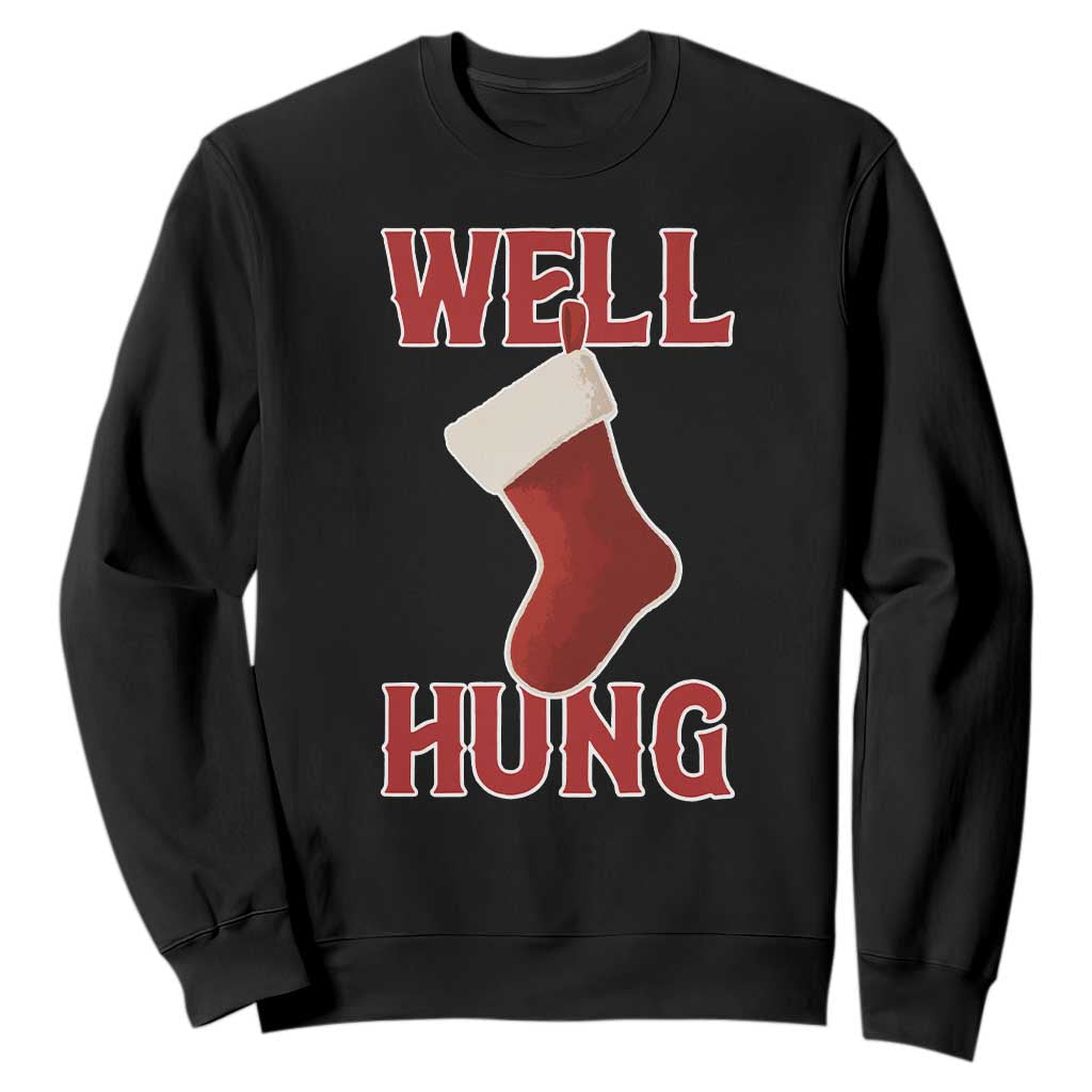 Funny Christmas Stocking Sweatshirt Well Hung Naughty Holiday Inappropriate Humor TS02 Black Print Your Wear