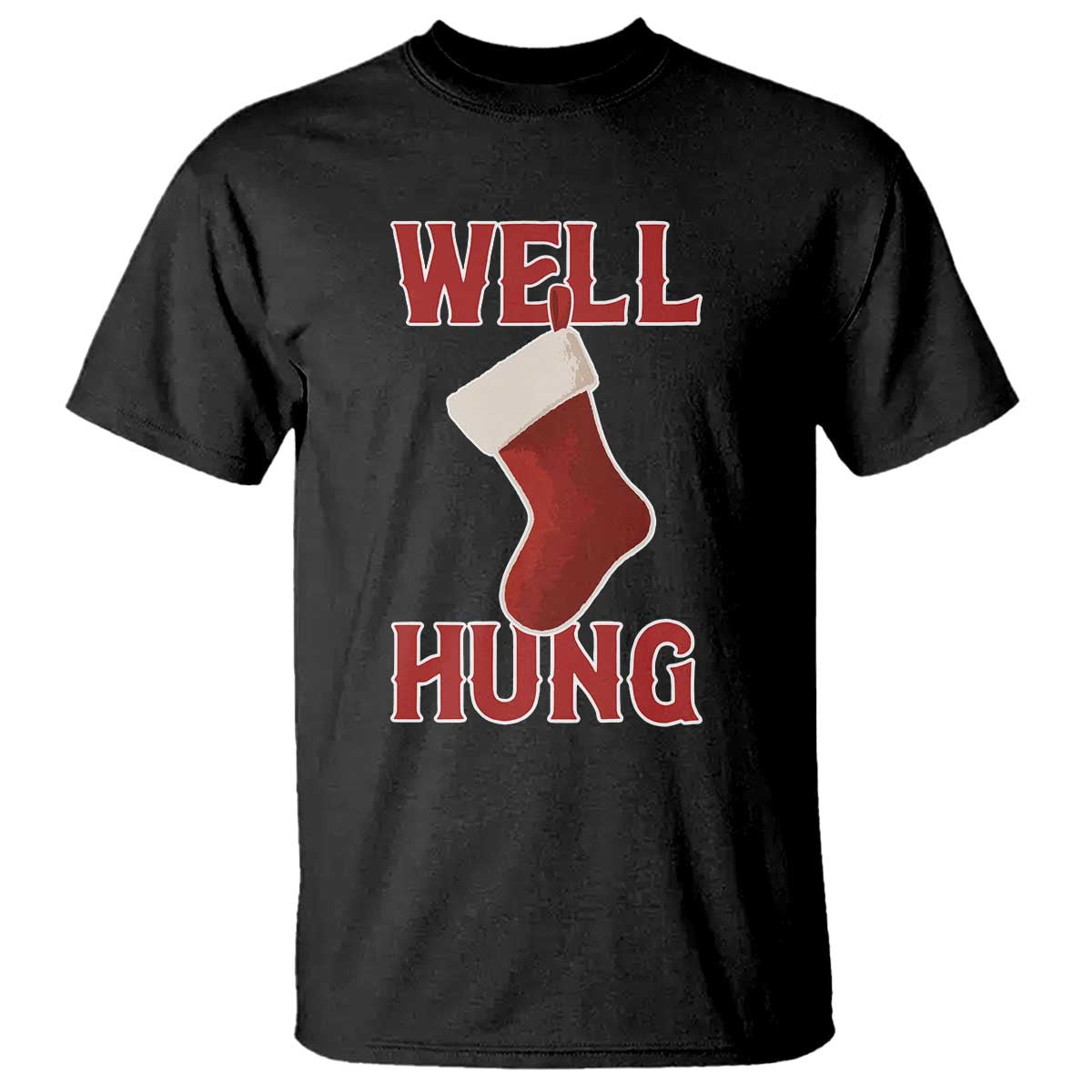 Funny Christmas Stocking T Shirt Well Hung Naughty Holiday Inappropriate Humor TS02 Black Print Your Wear