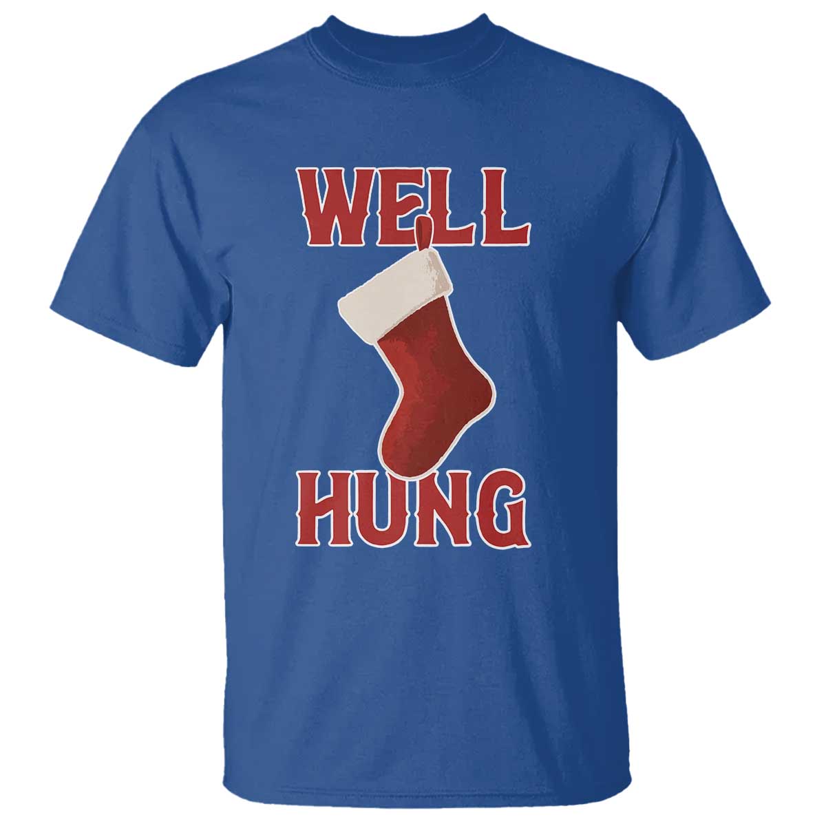 Funny Christmas Stocking T Shirt Well Hung Naughty Holiday Inappropriate Humor TS02 Royal Blue Print Your Wear