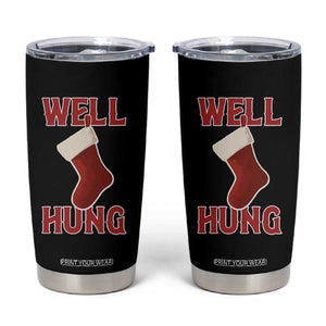 Funny Christmas Stocking Tumbler Cup Well Hung Naughty Holiday Inappropriate Humor TS02 Black Print Your Wear