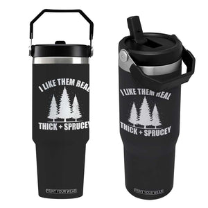 Funny Christmas Tree Flip Straw Tumbler I Like Them Real Thick and Sprucey Holiday Trees Pun TS02 One Size: 30 oz Black Print Your Wear