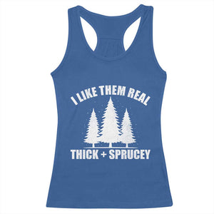 Funny Christmas Tree Racerback Tank Top I Like Them Real Thick and Sprucey Holiday Trees Pun TS02 Royal Blue Print Your Wear
