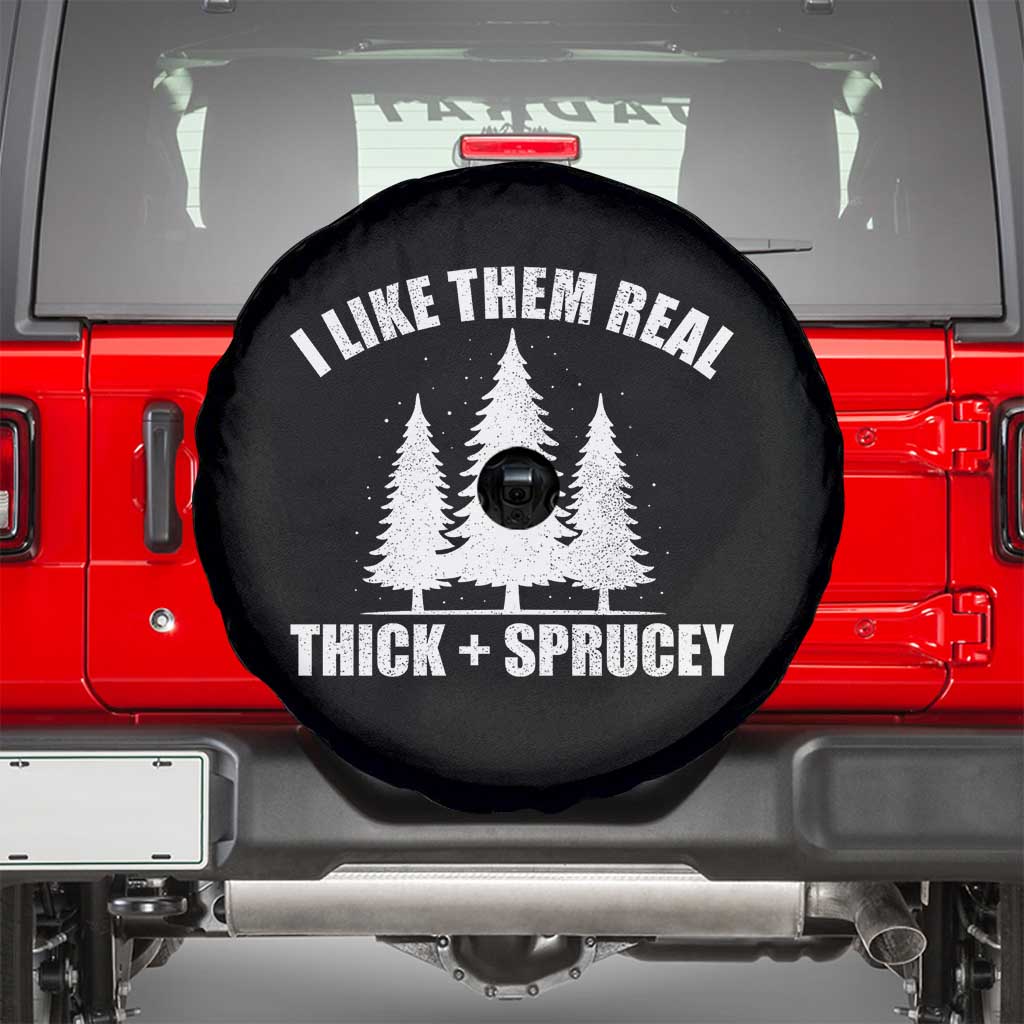 Funny Christmas Tree Spare Tire Cover I Like Them Real Thick and Sprucey Holiday Trees Pun TS02 Black Print Your Wear