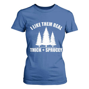 Funny Christmas Tree T Shirt For Women I Like Them Real Thick and Sprucey Holiday Trees Pun TS02 Royal Blue Print Your Wear