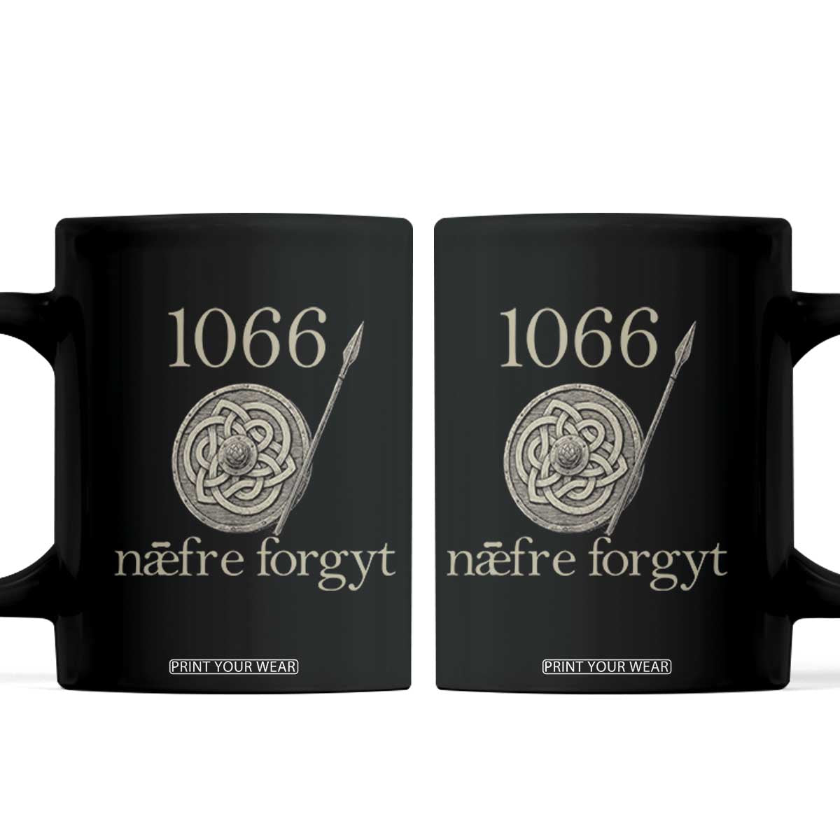 1066 Never Forget Coffee Mug Battle of Hastings Old English Anglo Saxon Warrior Medieval Shield TS02 Black Print Your Wear