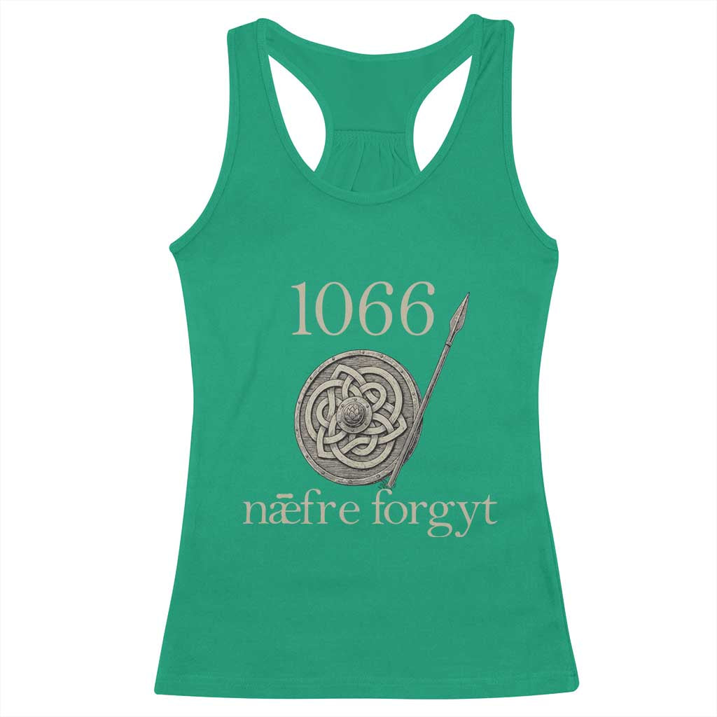 1066 Never Forget Racerback Tank Top Battle of Hastings Old English Anglo Saxon Warrior Medieval Shield TS02 Irish Green Print Your Wear