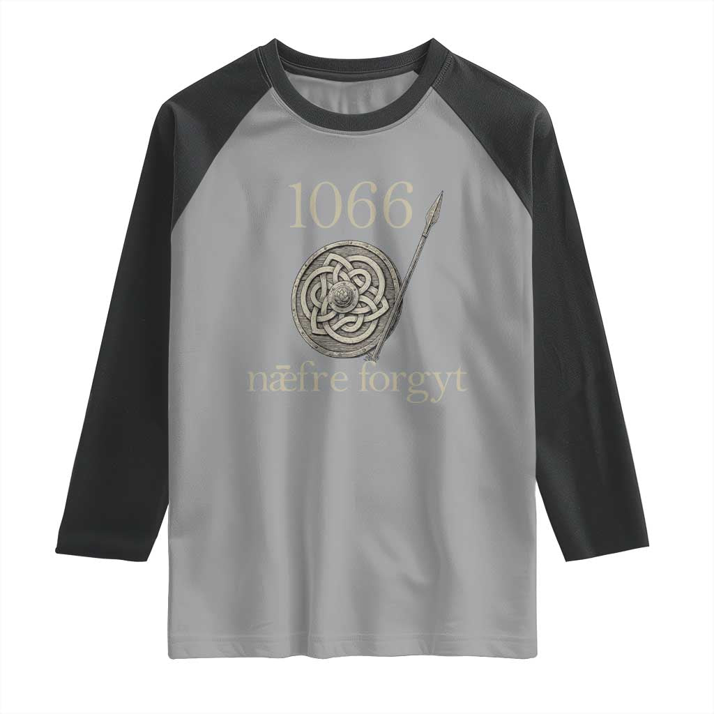 1066 Never Forget Raglan Shirt Battle of Hastings Old English Anglo Saxon Warrior Medieval Shield TS02 Sport Gray Black Print Your Wear