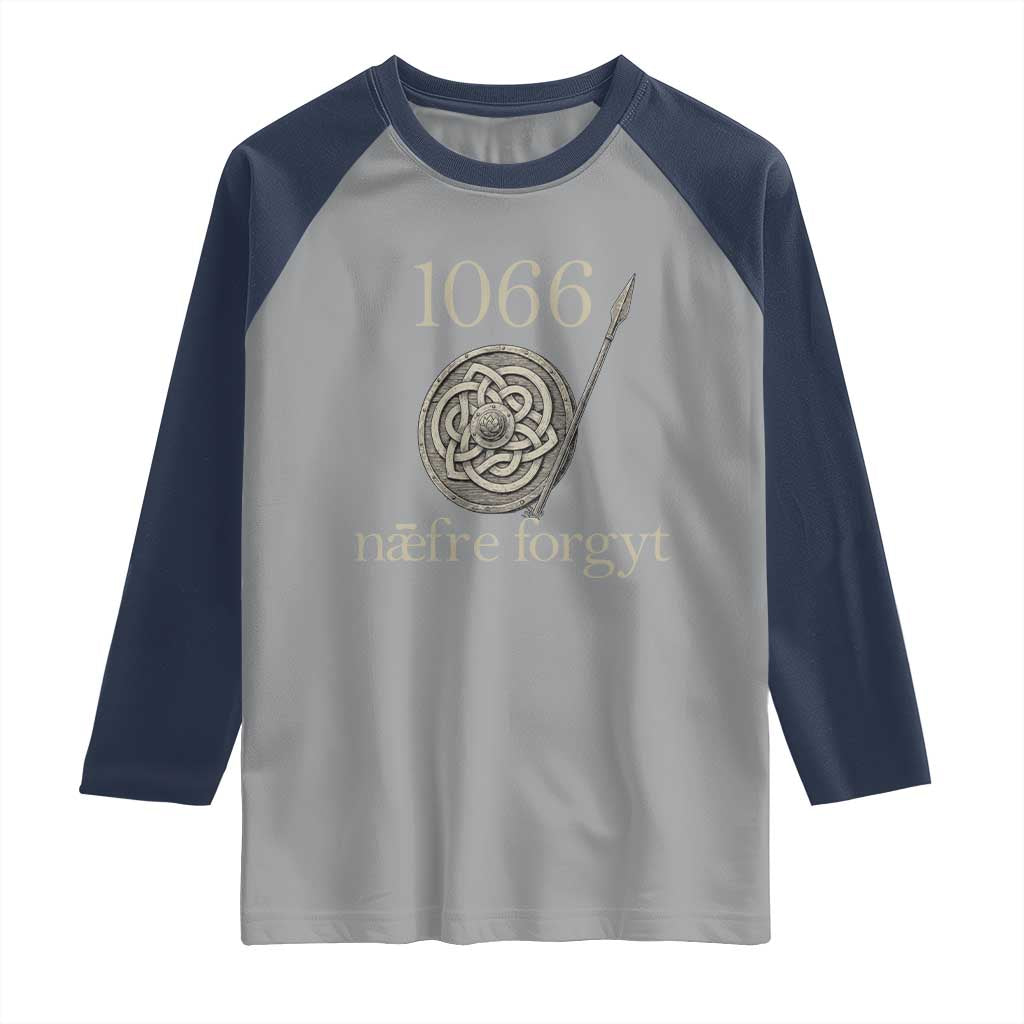 1066 Never Forget Raglan Shirt Battle of Hastings Old English Anglo Saxon Warrior Medieval Shield TS02 Sport Gray Navy Print Your Wear