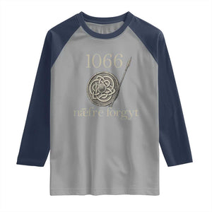 1066 Never Forget Raglan Shirt Battle of Hastings Old English Anglo Saxon Warrior Medieval Shield TS02 Sport Gray Navy Print Your Wear