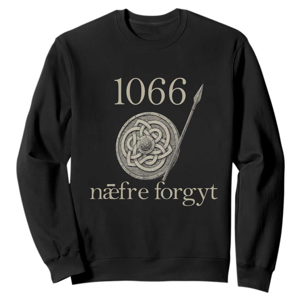 1066 Never Forget Sweatshirt Battle of Hastings Old English Anglo Saxon Warrior Medieval Shield TS02 Black Print Your Wear