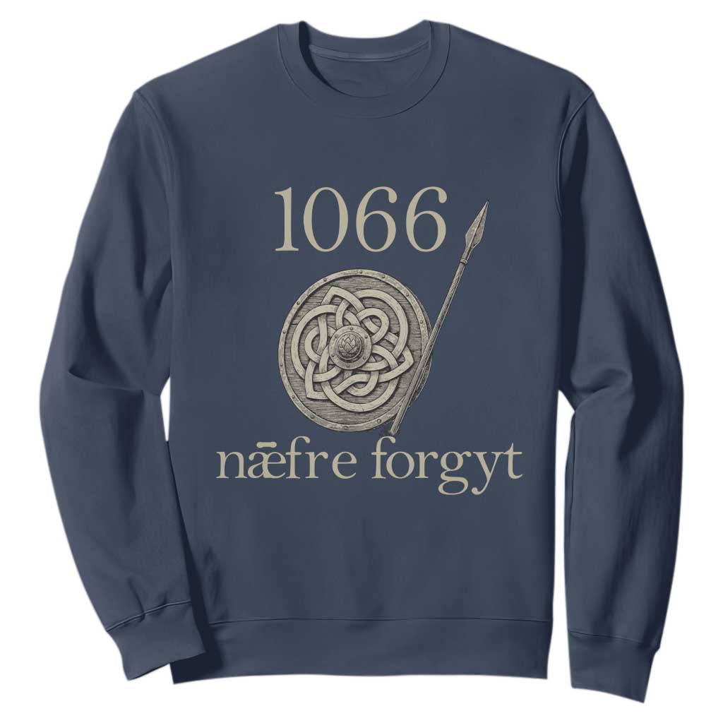 1066 Never Forget Sweatshirt Battle of Hastings Old English Anglo Saxon Warrior Medieval Shield TS02 Navy Print Your Wear
