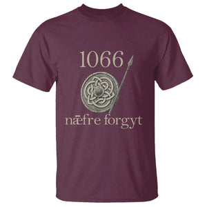 1066 Never Forget T Shirt Battle of Hastings Old English Anglo Saxon Warrior Medieval Shield TS02 Maroon Print Your Wear