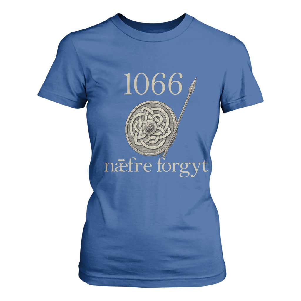 1066 Never Forget T Shirt For Women Battle of Hastings Old English Anglo Saxon Warrior Medieval Shield TS02 Royal Blue Print Your Wear