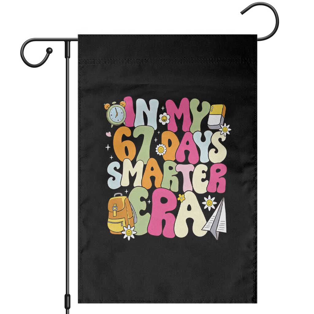 In My 67 Days Smarter Era Garden Flag Cute Retro 6 7 Days of School Six Seven Meme TS02 Black Print Your Wear