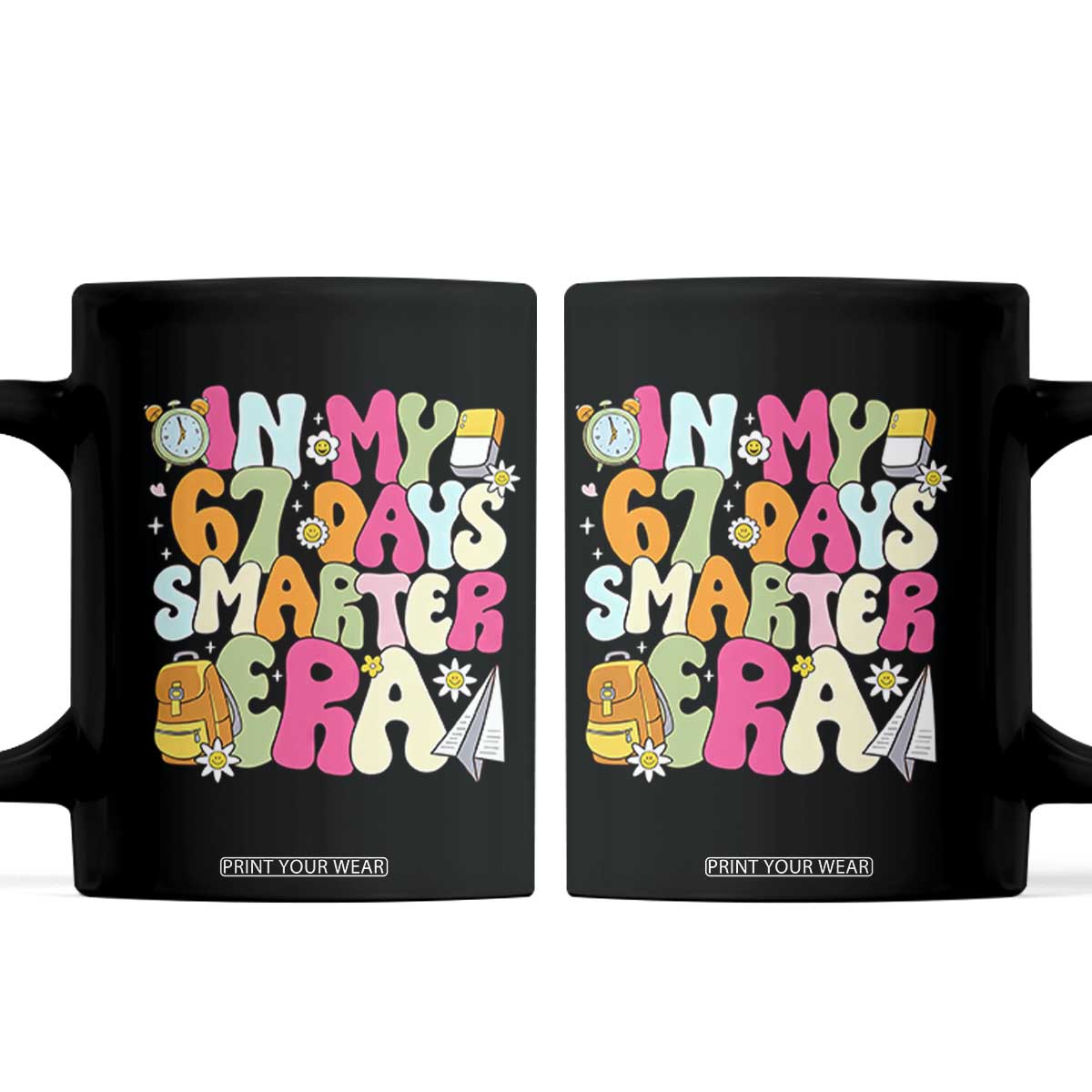 In My 67 Days Smarter Era Coffee Mug Cute Retro 6 7 Days of School Six Seven Meme TS02 Black Print Your Wear