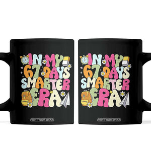 In My 67 Days Smarter Era Coffee Mug Cute Retro 6 7 Days of School Six Seven Meme TS02 Black Print Your Wear