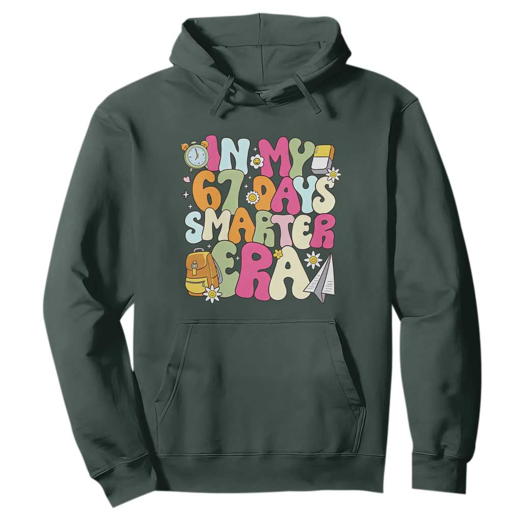 In My 67 Days Smarter Era Hoodie Cute Retro 6 7 Days of School Six Seven Meme TS02 Dark Forest Green Print Your Wear