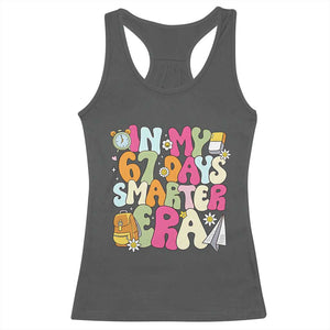 In My 67 Days Smarter Era Racerback Tank Top Cute Retro 6 7 Days of School Six Seven Meme TS02 Dark Heather Print Your Wear
