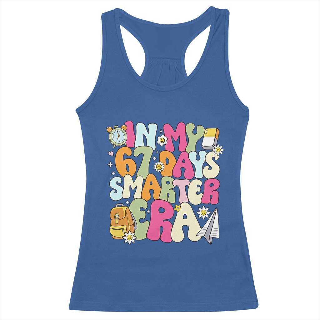 In My 67 Days Smarter Era Racerback Tank Top Cute Retro 6 7 Days of School Six Seven Meme TS02 Royal Blue Print Your Wear