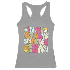 In My 67 Days Smarter Era Racerback Tank Top Cute Retro 6 7 Days of School Six Seven Meme TS02 Sport Gray Print Your Wear