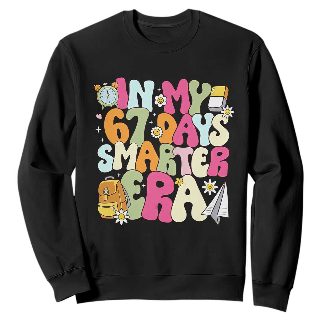 In My 67 Days Smarter Era Sweatshirt Cute Retro 6 7 Days of School Six Seven Meme TS02 Black Print Your Wear
