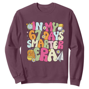 In My 67 Days Smarter Era Sweatshirt Cute Retro 6 7 Days of School Six Seven Meme TS02 Maroon Print Your Wear