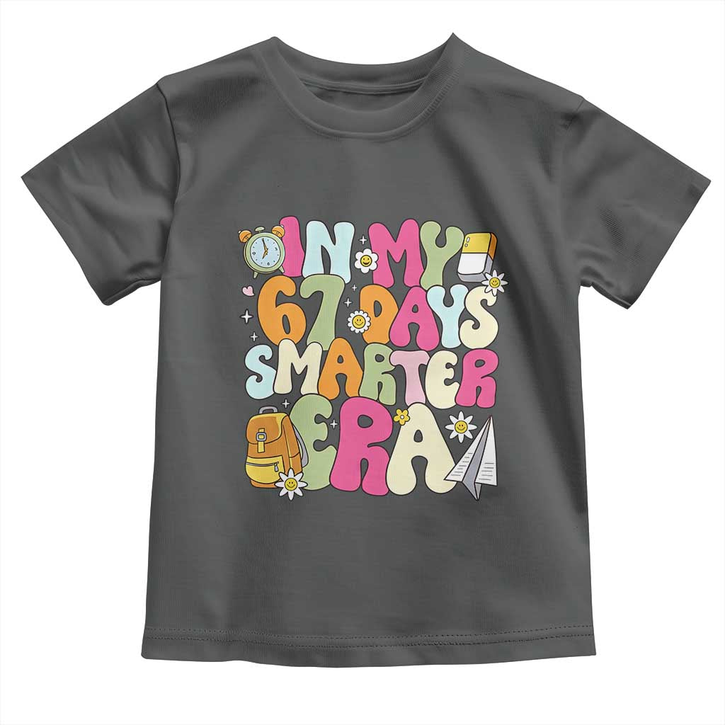 In My 67 Days Smarter Era Toddler T Shirt Cute Retro 6 7 Days of School Six Seven Meme TS02 Dark Heather Print Your Wear