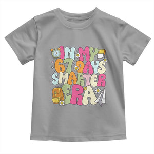 In My 67 Days Smarter Era Toddler T Shirt Cute Retro 6 7 Days of School Six Seven Meme TS02 Sport Gray Print Your Wear