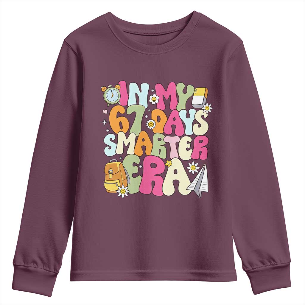 In My 67 Days Smarter Era Youth Sweatshirt Cute Retro 6 7 Days of School Six Seven Meme TS02 Maroon Print Your Wear