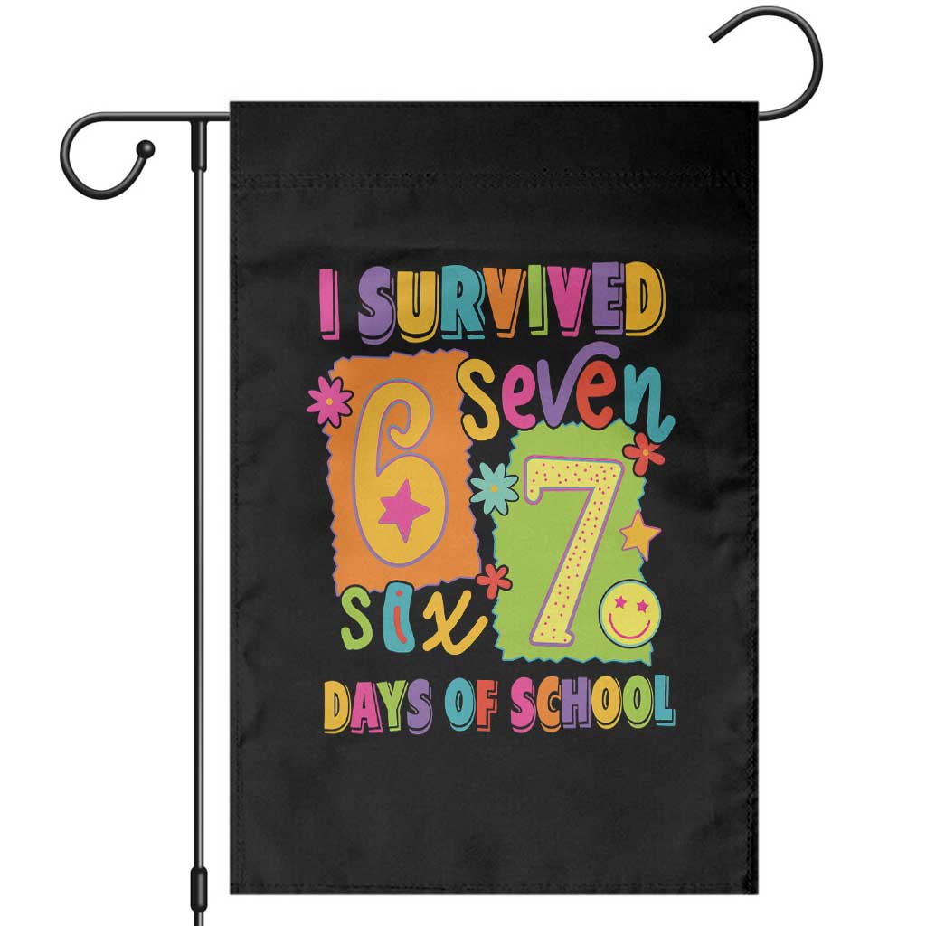 I Survived 67 Days of School Garden Flag Funny 6 7 Six Seven Chaos Survivor for Students Teachers TS02 Black Print Your Wear