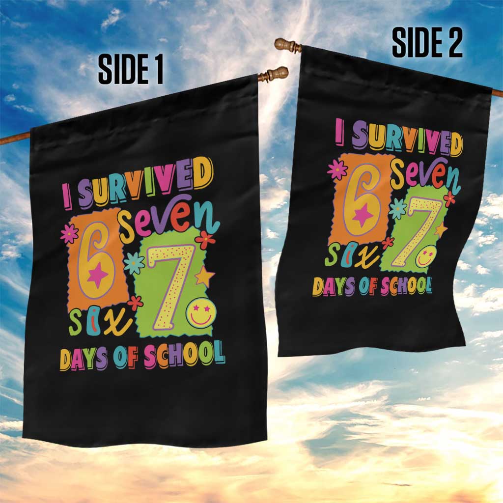 I Survived 67 Days of School Garden Flag Funny 6 7 Six Seven Chaos Survivor for Students Teachers TS02 Print Your Wear