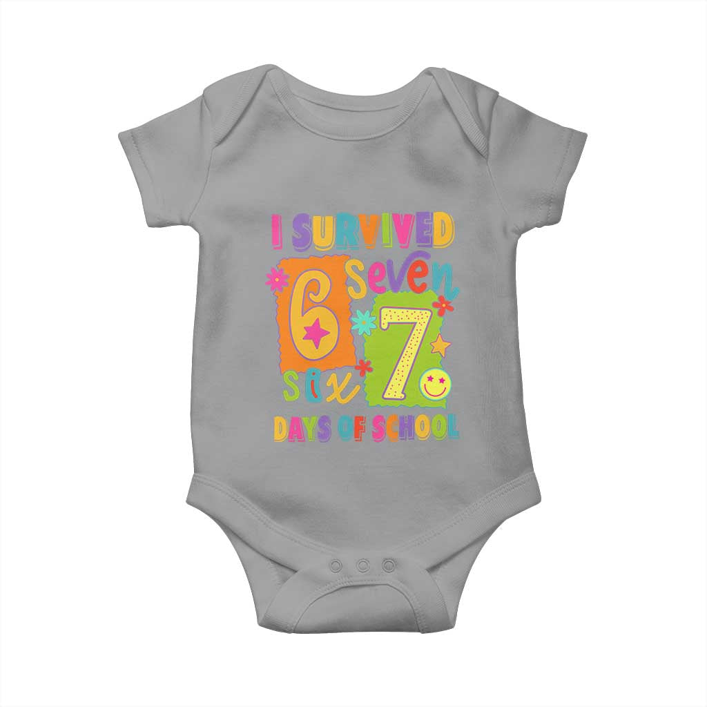 I Survived 67 Days of School Baby Onesie Funny 6 7 Six Seven Chaos Survivor for Students Teachers TS02 Sport Gray Print Your Wear