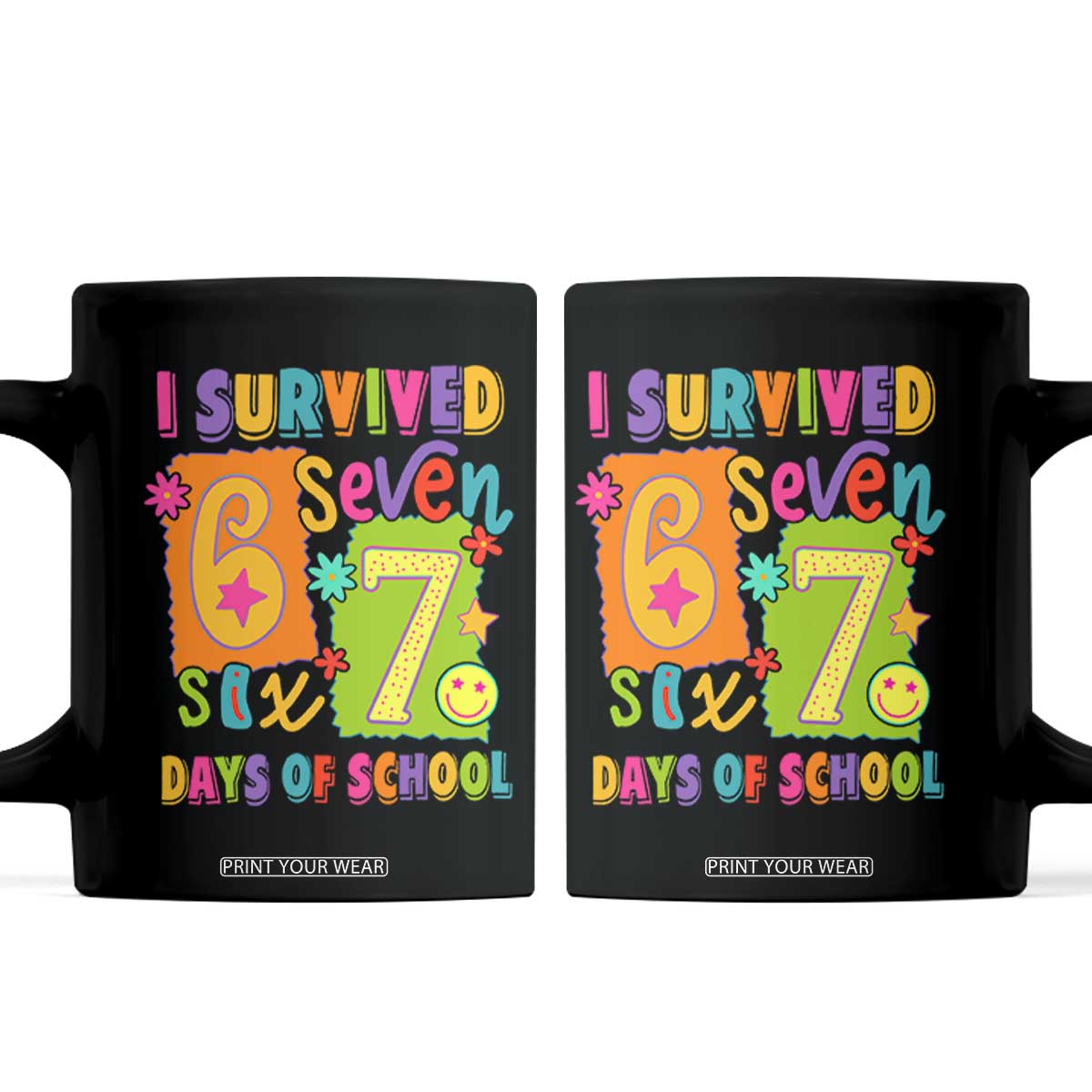 I Survived 67 Days of School Coffee Mug Funny 6 7 Six Seven Chaos Survivor for Students Teachers TS02 Black Print Your Wear